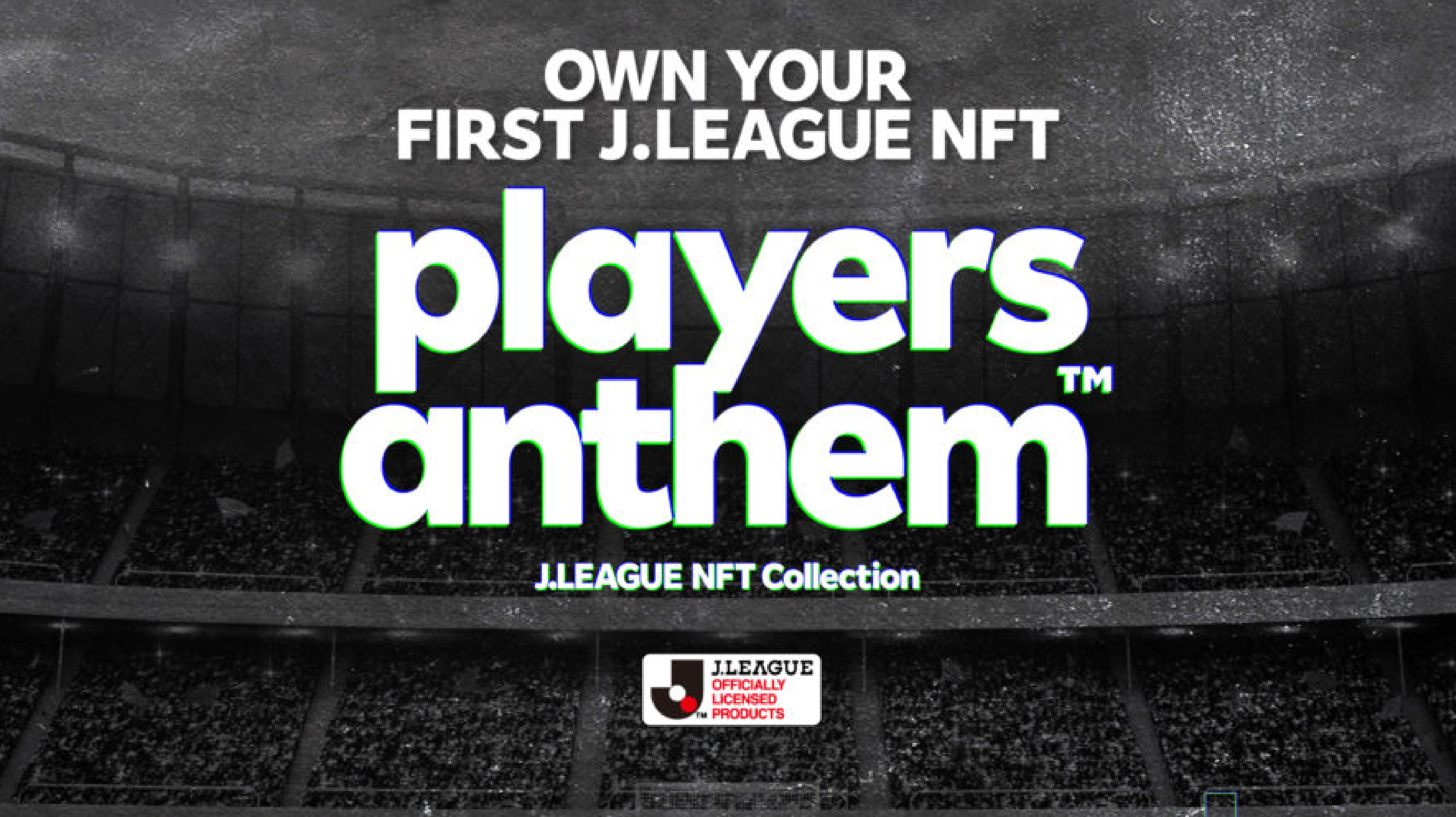 Apr.2022｜J.LEAGUE NFT COLLECTION PLAYERS ANTHEM